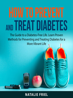 cover image of How to Prevent and Treat Diabetes